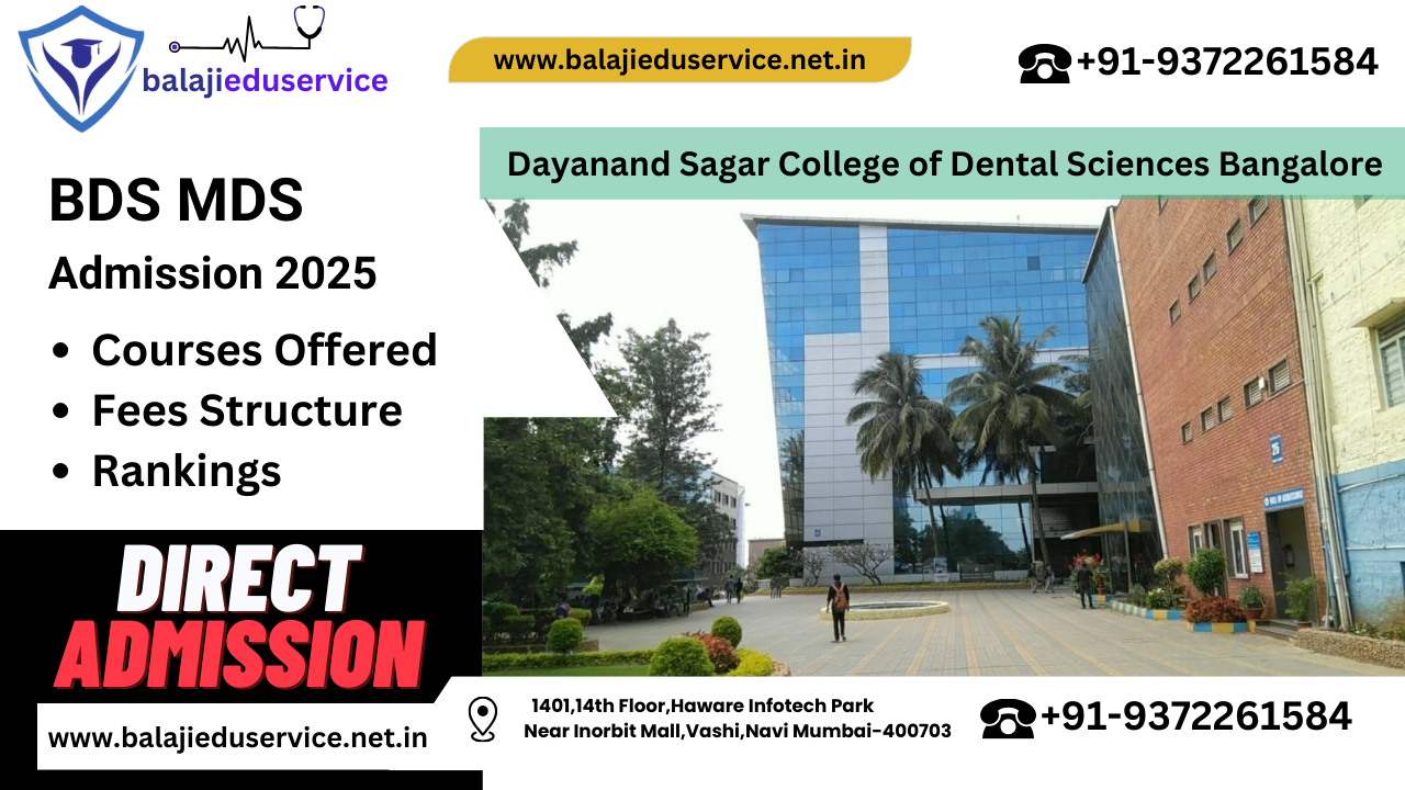 9372261584@Dayanand Sagar College of Dental Sciences Bangalore : BDS MDS Admission 2024-25, Courses Offered, Fees Structure